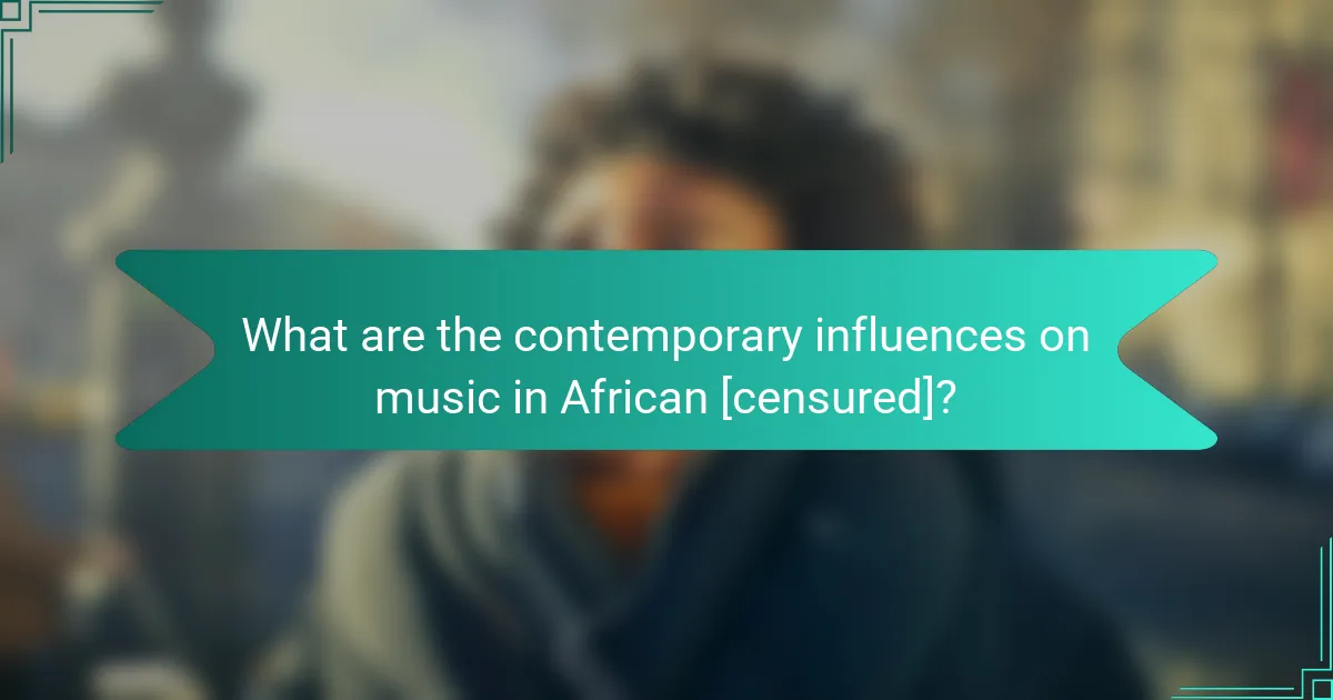 What are the contemporary influences on music in African [censured]?