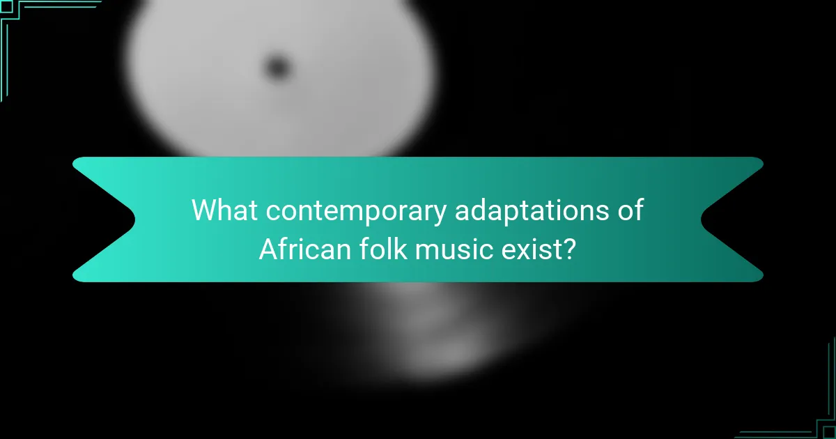 What contemporary adaptations of African folk music exist?