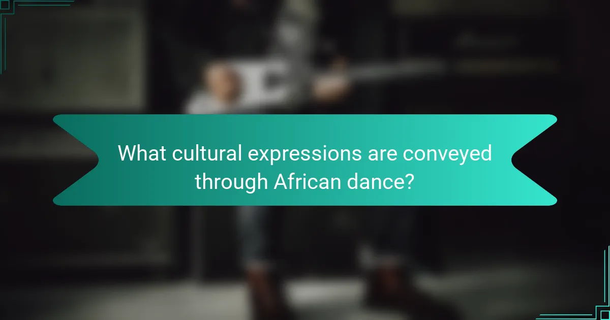 What cultural expressions are conveyed through African dance?