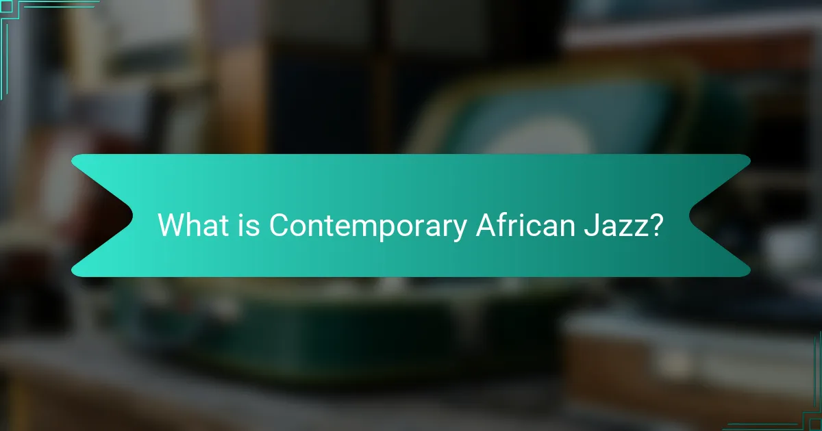 What is Contemporary African Jazz?
