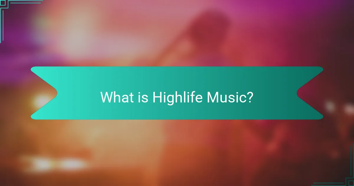 What is Highlife Music?