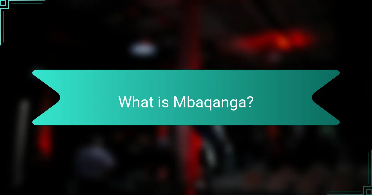 What is Mbaqanga?