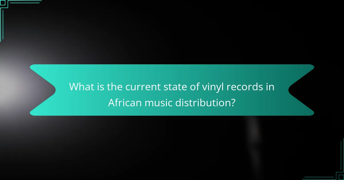 What is the current state of vinyl records in African music distribution?