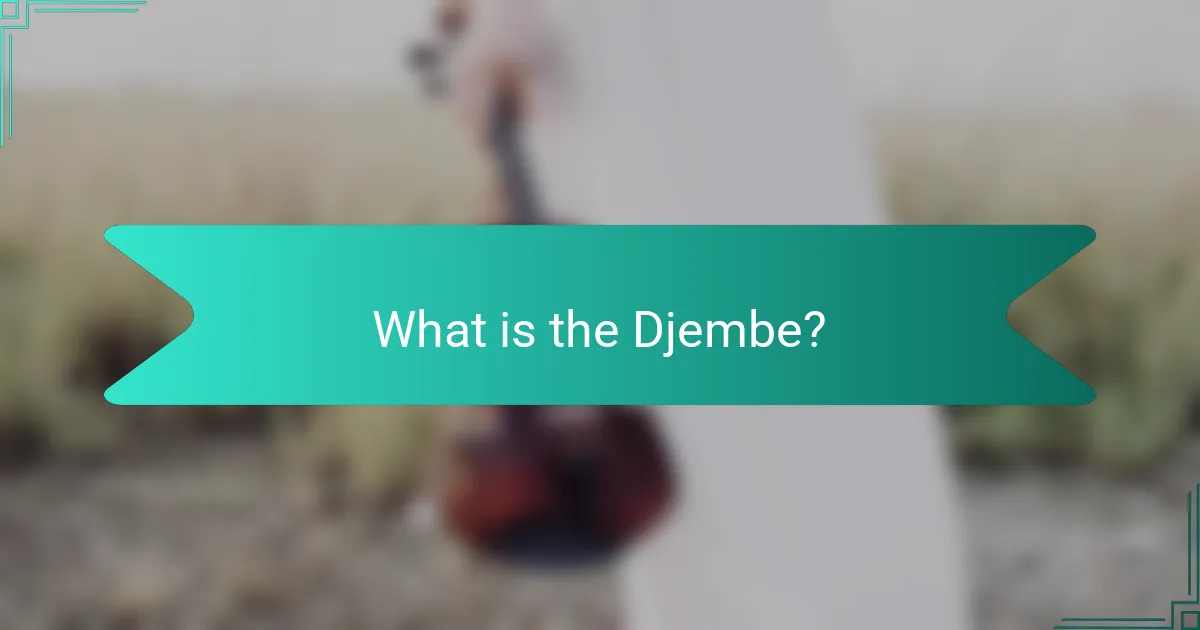 What is the Djembe?