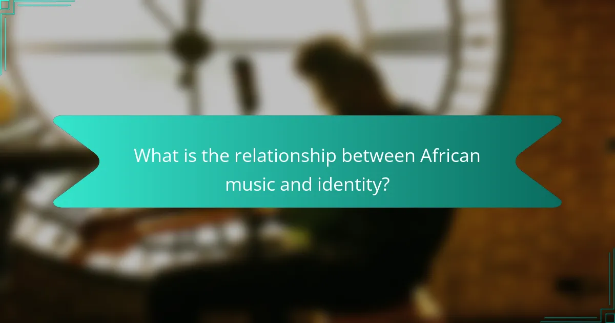 What is the relationship between African music and identity?