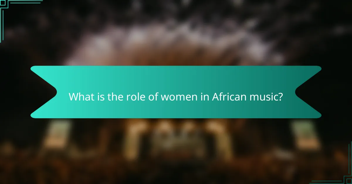 What is the role of women in African music?