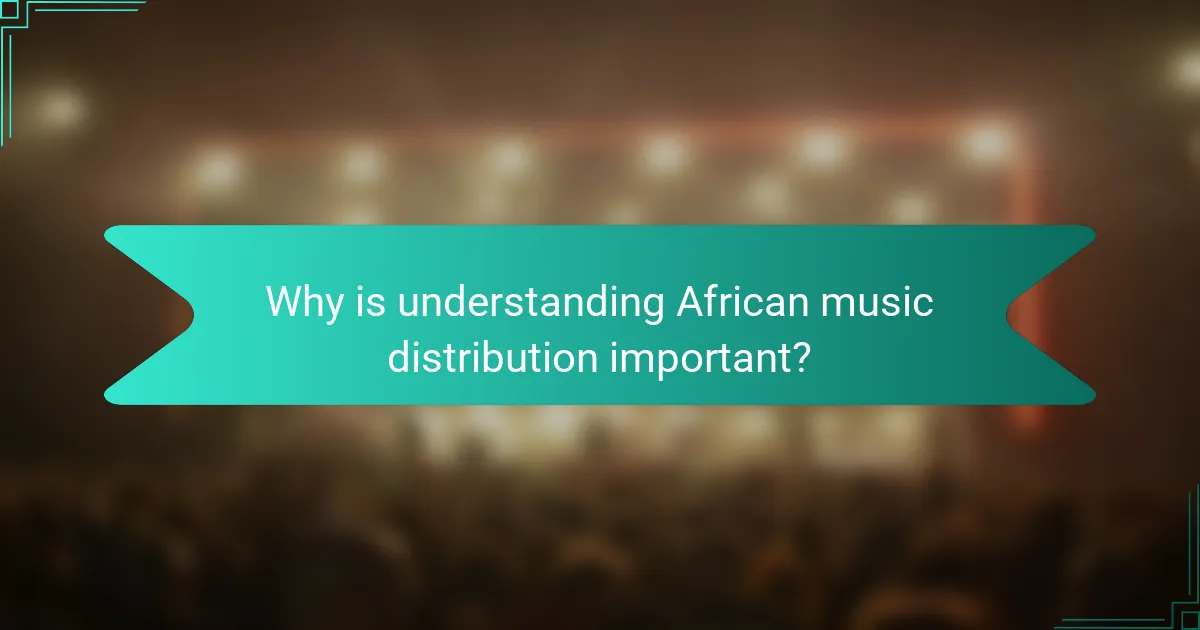 Why is understanding African music distribution important?